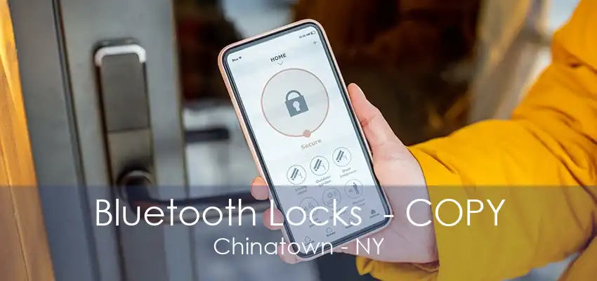 Bluetooth Locks  - COPY Chinatown - NY