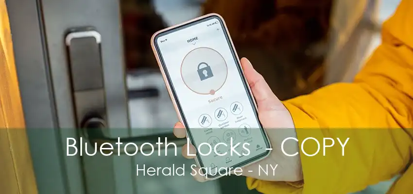 Bluetooth Locks  - COPY Herald Square - NY