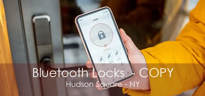 Bluetooth Locks  - COPY Hudson Square - NY
