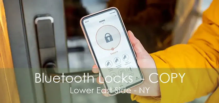 Bluetooth Locks  - COPY Lower East Side - NY