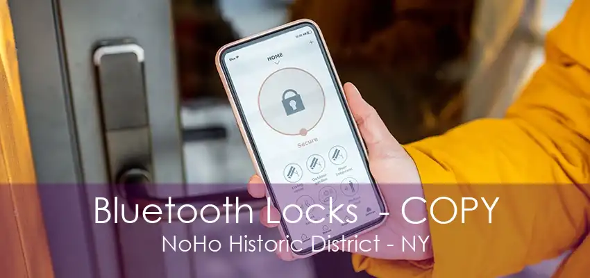 Bluetooth Locks  - COPY NoHo Historic District - NY