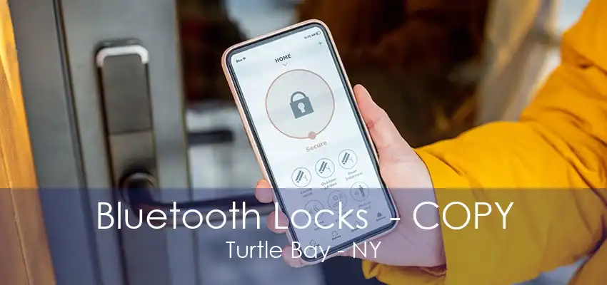 Bluetooth Locks  - COPY Turtle Bay - NY