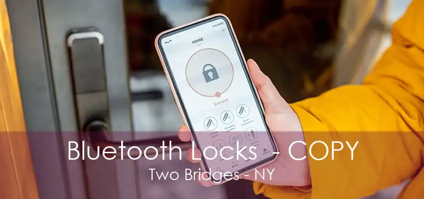 Bluetooth Locks  - COPY Two Bridges - NY