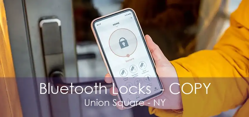 Bluetooth Locks  - COPY Union Square - NY