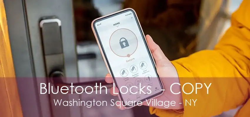 Bluetooth Locks  - COPY Washington Square Village - NY